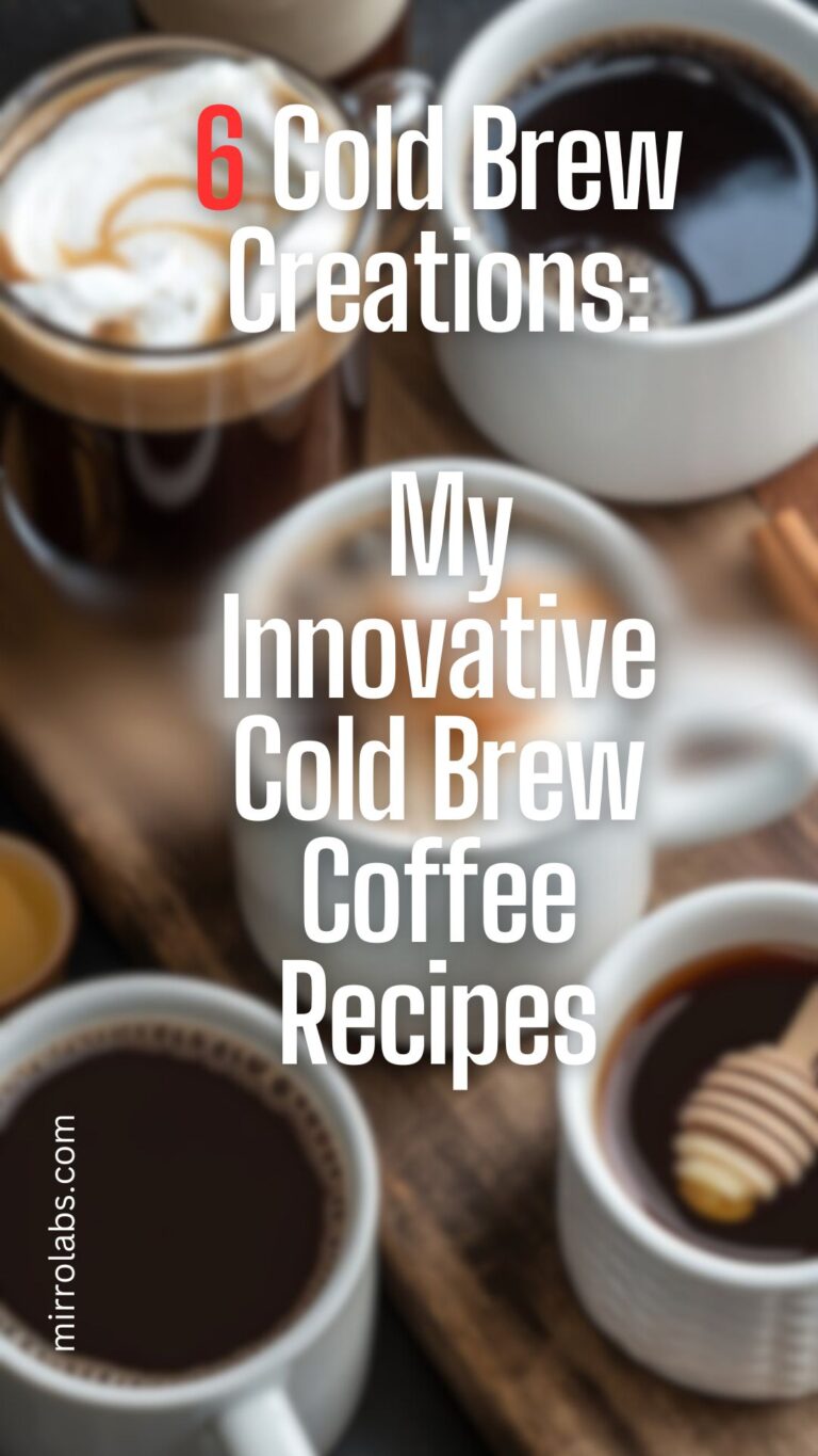 Cold Brew Creations: My Innovative Cold Brew Coffee Recipes